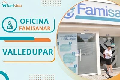 famisanar valledupar citas|【Famisanar Valledupar】 Horarios, Ubicación y。